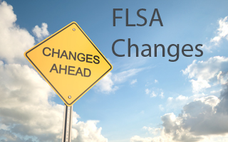 What Employers Need to Know About the Proposed FLSA Changes!